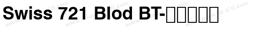 Swiss 721 Blod BT字体转换